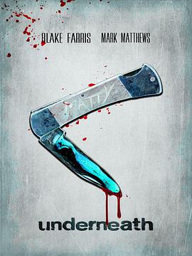 电影《Underneath》（2017美国）--高清4K/1080P迅雷BT资源下载