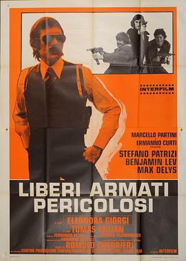 电影《年轻，暴力，危险  Liberi armati pericolosi》（1976意大利）--高清4K/1080P迅雷BT资源下载