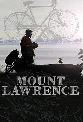 纪录片《Mount Lawrence》（2015美国）--高清4K/1080P迅雷BT资源下载