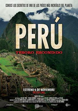纪录片《秘鲁：隐藏的宝藏  Perú: tesoro escondido》（2017Uruguay）--高清4K/1080P迅雷BT资源下载