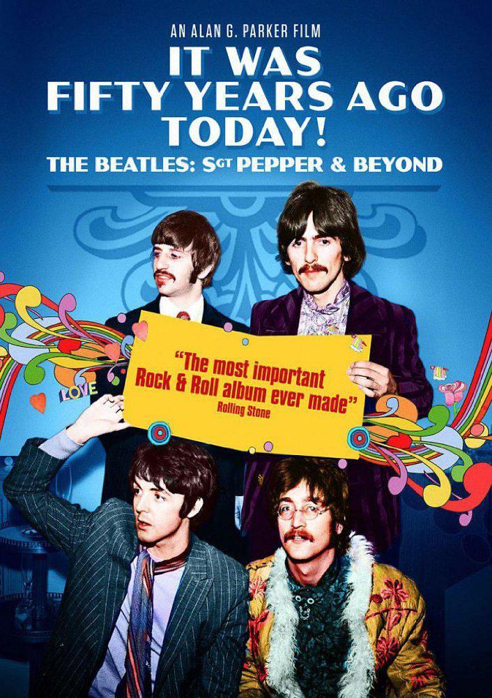 纪录片《五十年前的今天：披头士风云  It Was Fifty Years Ago Today... Sgt Pepper and Beyond》（2017英国）--高清4K/1080P迅雷BT资源下载