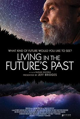 纪录片《生活在未来的过去  Living in the Future’s Past》（2018美国）--高清4K/1080P迅雷BT资源下载