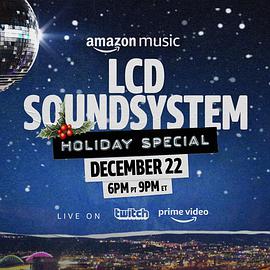 电视剧《The LCD Soundsystem Holiday Special》（2021美国）--高清4K/1080P迅雷BT资源下载