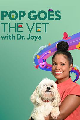 电视剧《Pop Goes the Vet with Dr. Joya Season 1  Pop Goes the Vet with Dr. Joya》（2022美国）--高清4K/1080P迅雷BT资源下载