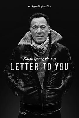 电视剧《布鲁斯·斯普林斯汀：给你的信  Bruce Springsteen: Letter to You》（2020美国）--高清4K/1080P迅雷BT资源下载