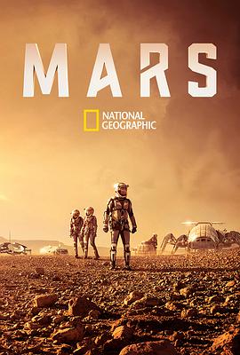 电视剧《火星时代 第一季  Mars》（2016美国）--高清4K/1080P迅雷BT资源下载