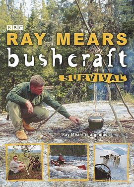 电视剧《丛林生活技能系列  Ray Mears Bushcraft Survival》（UK）--高清4K/1080P迅雷BT资源下载