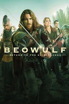 电视剧《贝奥武夫  Beowulf: Return to the Shieldlands》（2016英国）--高清4K/1080P迅雷BT资源下载