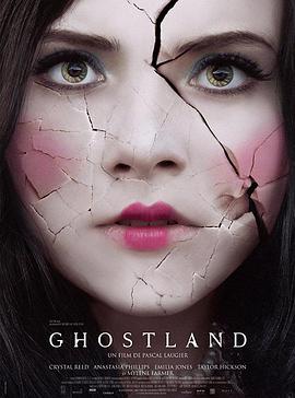 电影《噩梦娃娃屋  Ghostland》（2018法国 / 加拿大）--高清4K/1080P迅雷BT资源下载