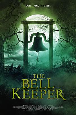 电影《The Bell Keeper》（2023美国）--高清4K/1080P迅雷BT资源下载