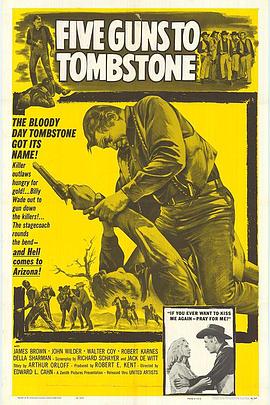 电影《Five Guns to Tombstone》（1960美国）--高清4K/1080P迅雷BT资源下载