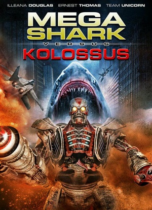 电影《无敌巨鲨大战进击巨人  Mega Shark vs. Kolossus》（2015美国）--高清4K/1080P迅雷BT资源下载