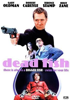 电影《死鱼  Dead Fish》（2004英国 / 德国）--高清4K/1080P迅雷BT资源下载