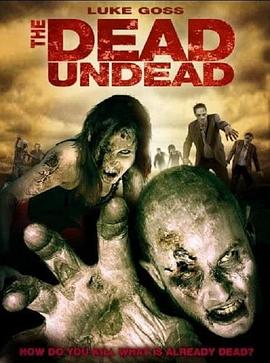 电影《死者的亡灵  The Dead Undead》（2010美国）--高清4K/1080P迅雷BT资源下载