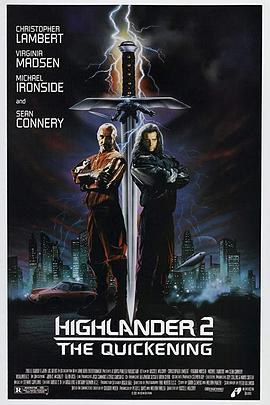 电影《高地人2：天幕之战  Highlander II: The Quickening》（1991法国 / 英国 / 阿根廷）--高清4K/1080P迅雷BT资源下载