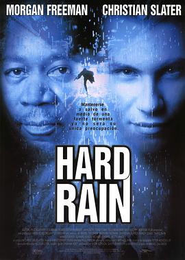 电影《大雨成灾  Hard Rain》（1998美国 / 英国 / 丹麦 / 法国 / 日本 / 新西兰 / 德国）--高清4K/1080P迅雷BT资源下载