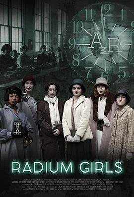 电影《放射污染  Radium Girls》（2018美国）--高清4K/1080P迅雷BT资源下载