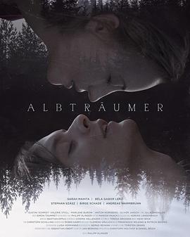 电影《森灵之约  Albträumer》（2020德国）--高清4K/1080P迅雷BT资源下载