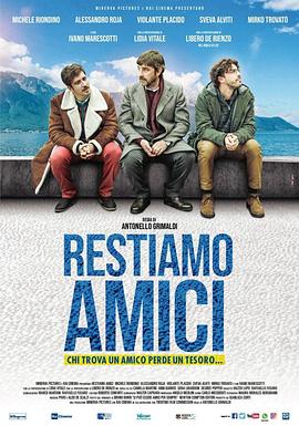 电影《我们做朋友吧  Restiamo amici》（2018意大利）--高清4K/1080P迅雷BT资源下载