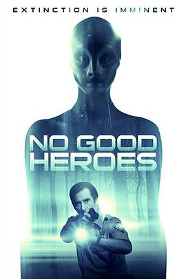 电影《没有好英雄  No Good Heroes》（2018美国）--高清4K/1080P迅雷BT资源下载