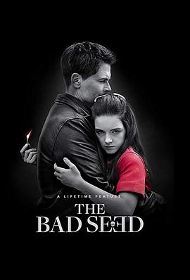 电影《坏种  The Bad Seed》（2018美国）--高清4K/1080P迅雷BT资源下载