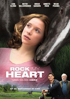 电影《策马狂奔  Rock My Heart》（2017德国）--高清4K/1080P迅雷BT资源下载