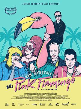 电影《粉色火烈鸟之惑  The Mystery of the Pink Flamingo》（2020西班牙）--高清4K/1080P迅雷BT资源下载