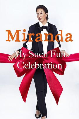 电影《米兰达：我的欢乐庆典  Miranda: My Such Fun Celebration》（2020英国）--高清4K/1080P迅雷BT资源下载