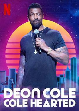 电影《德翁·科尔：科尔心肠  Deon Cole: Cole Hearted》（2019美国）--高清4K/1080P迅雷BT资源下载