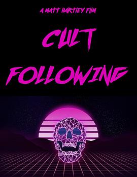 电影《邪教追随者  Cult Following》（2021美国）--高清4K/1080P迅雷BT资源下载
