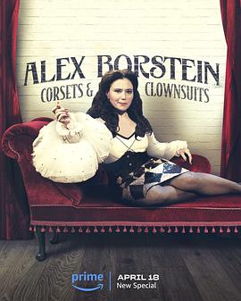 电影《艾利克斯布斯汀：束身衣与小丑服  Alex Borstein: Corsets &amp; Clown Suits》（2023美国）--高清4K/1080P迅雷BT资源下载