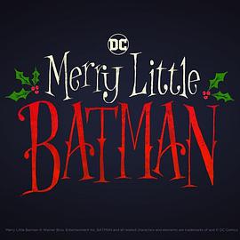 电影《圣诞快乐小蝙蝠侠  Merry Little Batman》（2022美国）--高清4K/1080P迅雷BT资源下载
