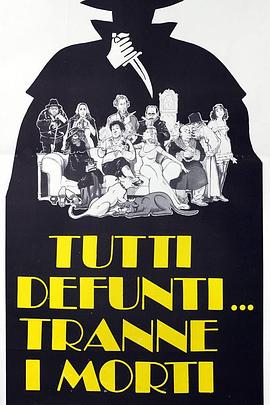 电影《Tutti defunti... tranne i morti》（1977意大利）--高清4K/1080P迅雷BT资源下载