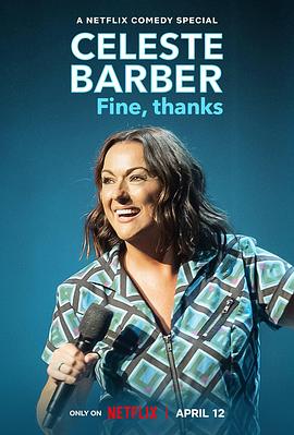 电影《塞莱斯特·巴伯：我很好，谢谢  Celeste Barber: Fine, thanks》（2023澳大利亚）--高清4K/1080P迅雷BT资源下载