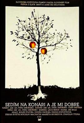 电影《潇洒上枝头  Sedím na konári a je mi dobre》（1989捷克斯洛伐克）--高清4K/1080P迅雷BT资源下载