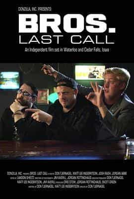 电影《兄弟.最后一聚  BROS. Last Call》（2018美国）--高清4K/1080P迅雷BT资源下载