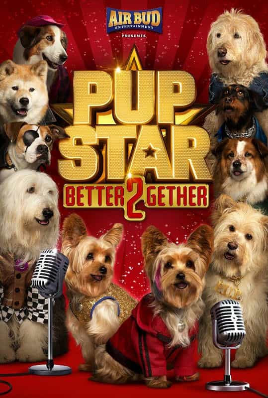 电影《萌犬好声音2 Pup Star: Better 2Gether》(2017加拿大)--高清4K/1080P迅雷BT资源下载 电影《萌犬好声音2 Pup Star: Better 2Gether》(2017加拿大)--高清4K/1080P迅雷BT资源下载