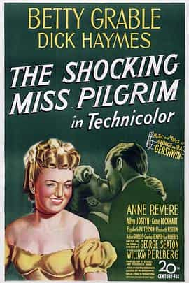 电影《令人震惊的朝圣者小姐  The Shocking Miss Pilgrim》（1947美国）--高清4K/1080P迅雷BT资源下载