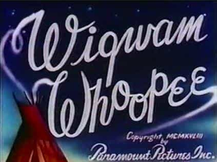 电影《Wigwam Whoopee》（1948美国）--高清4K/1080P迅雷BT资源下载