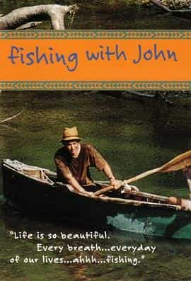 电影《和约翰一起钓鱼  Fishing with John》（1991美国）--高清4K/1080P迅雷BT资源下载