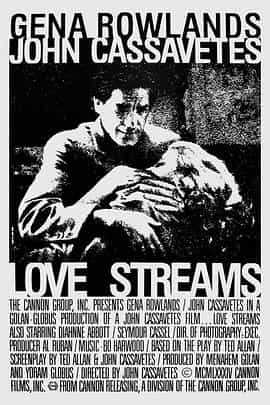 电影《爱的激流  Love Streams》（1984美国）--高清4K/1080P迅雷BT资源下载