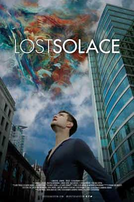 电影《失去安慰  Lost Solace》（2017加拿大）--高清4K/1080P迅雷BT资源下载