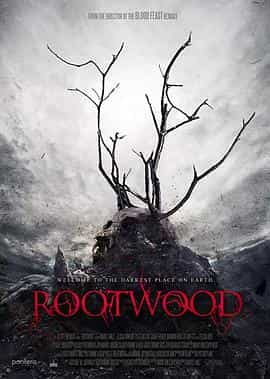 电影《根茎  Rootwood》（2018美国）--高清4K/1080P迅雷BT资源下载