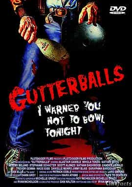 电影《保龄球  Gutterballs》（2008加拿大）--高清4K/1080P迅雷BT资源下载