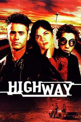 电影《亡命天涯路  Highway》（2002美国）--高清4K/1080P迅雷BT资源下载