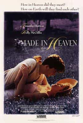 电影《天上人间  Made in Heaven》（1987美国）--高清4K/1080P迅雷BT资源下载