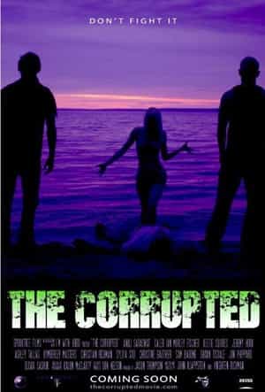 电影《血腥魔爪  The Corrupted》（2010美国）--高清4K/1080P迅雷BT资源下载