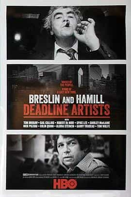 电影《布雷斯林与哈米尔：死线艺术家  Breslin and Hamill:  Deadline Artists》（2018美国）--高清4K/1080P迅雷BT资源下载