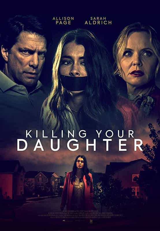 电影《领养危机  Killing Your Daughter》（2019美国）--高清4K/1080P迅雷BT资源下载