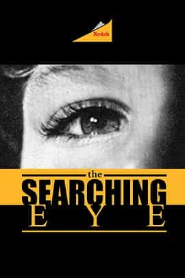 电影《探求的眼睛 The Searching Eye》(1964美国)--高清4K/1080P迅雷BT资源下载 电影《探求的眼睛 The Searching Eye》(1964美国)--高清4K/1080P迅雷BT资源下载